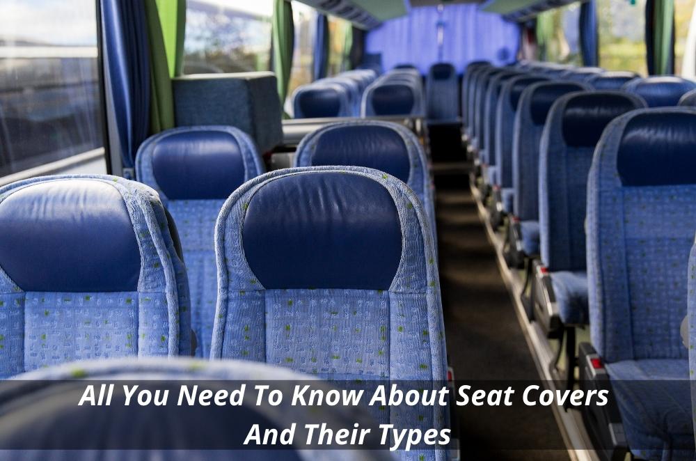 Image presents All You Need To Know About Seat Covers And Their Types