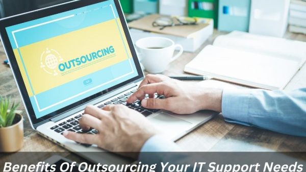 Image presents Benefits Of Outsourcing Your IT Support Needs