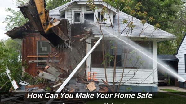 Image presents How Can You Make Your Home Safe After A Demolition?