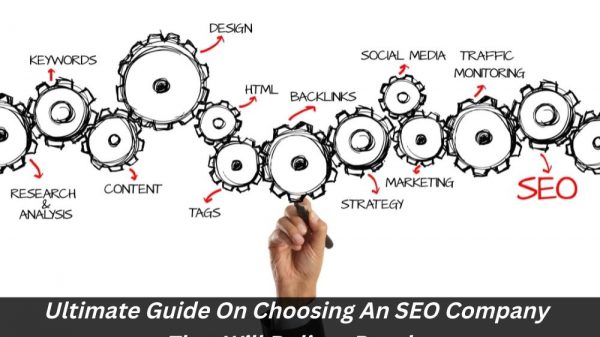 Image presents Ultimate Guide On Choosing An SEO Company That Will Deliver Results