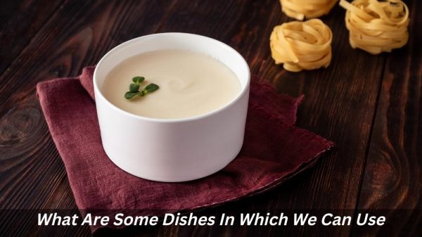 Image presents What Are Some Dishes In Which We Can Use Bechamel Sauce?