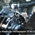 Image describes What Is Meant By Horsepower Of An Engine?