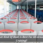 Image presents What Kind Of Boat Is Best For All Around Cruising?