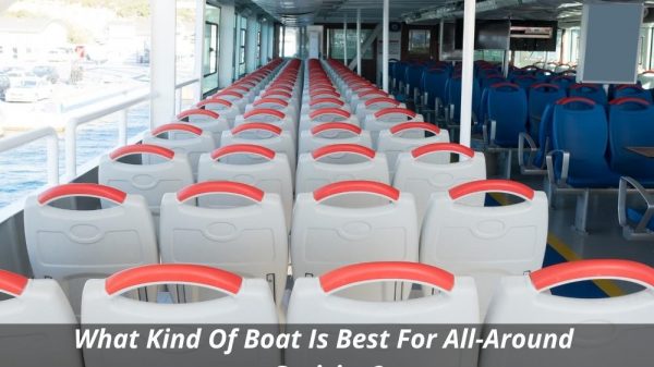 Image presents What Kind Of Boat Is Best For All Around Cruising?
