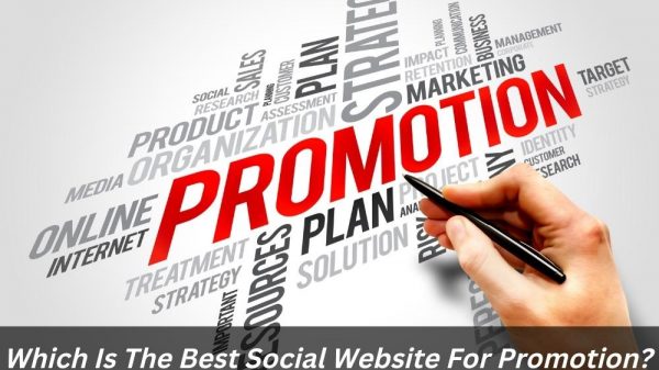 Image presents Which Is The Best Social Website For Promotion?
