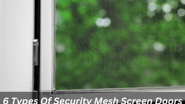 Image presents 6 Types Of Security Mesh Screen Doors
