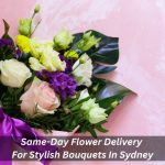Image presents Same-Day Flower Delivery For Stylish Bouquets In Sydney
