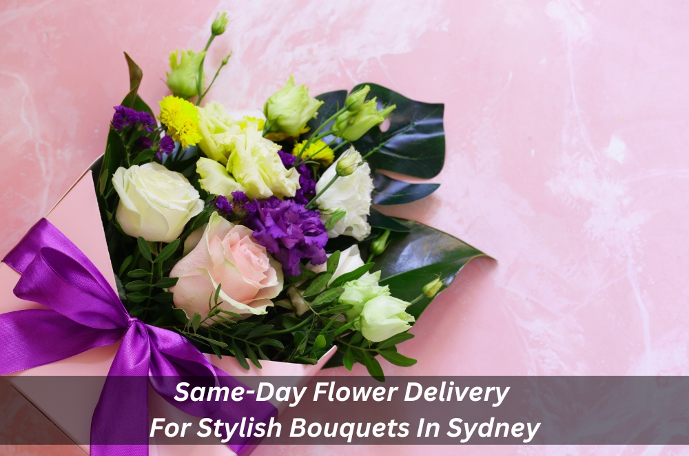 Image presents Same-Day Flower Delivery For Stylish Bouquets In Sydney