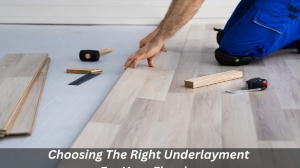 Image presents Choosing The Right Underlayment For Your Flooring