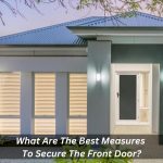 Image presents What Are The Best Measures To Secure The Front Door