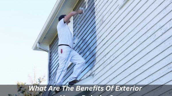 Image presents What Are The Benefits Of Exterior Home Painting