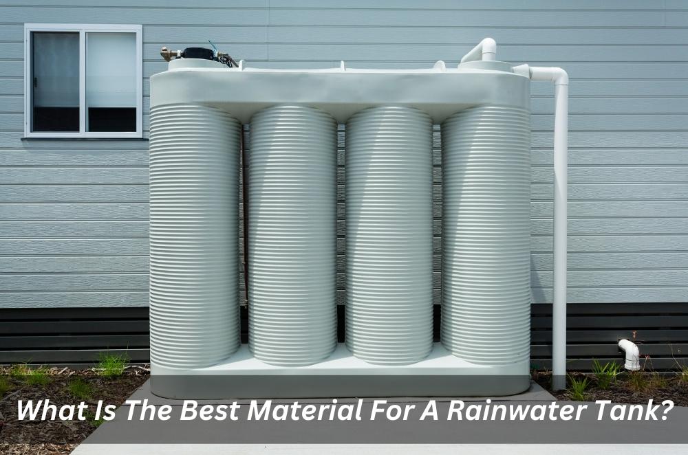 Image presents What Is The Best Material For A Rainwater Tank