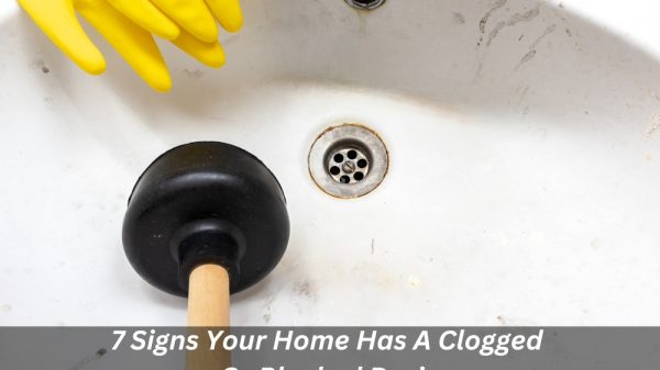 Image presents 7 Signs Your Home Has A Clogged Or Blocked Drain