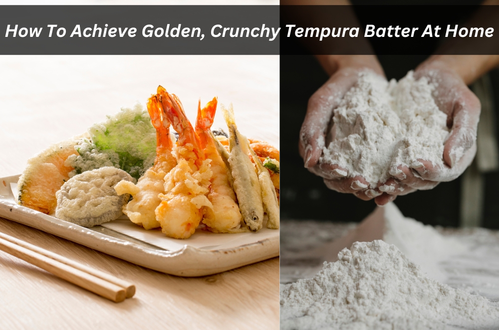 Image presents How To Achieve Golden, Crunchy Tempura Batter At Home