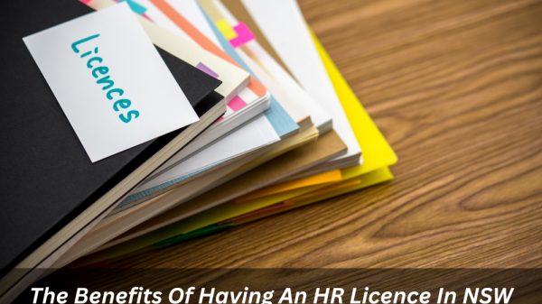 Image presents The Benefits Of Having An HR Licence In NSW