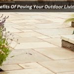Image presents The Benefits Of Paving Your Outdoor Living Space