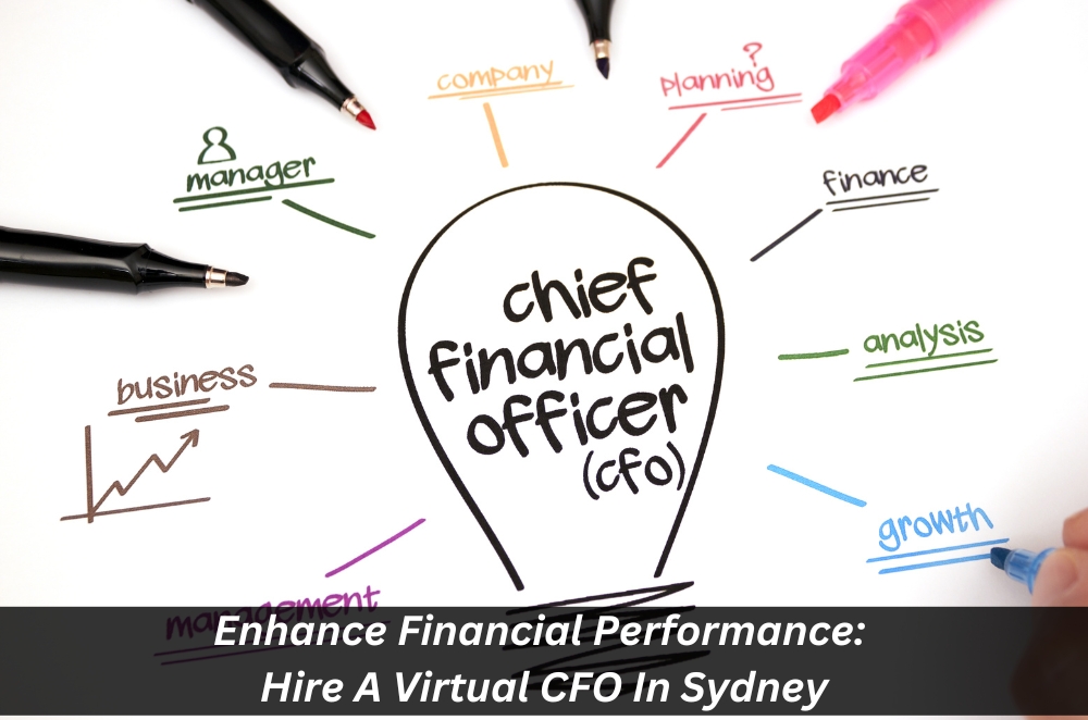 Image presents Enhance Financial Performance Hire A Virtual CFO In Sydney