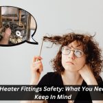 Image presents Gas Heater Fittings Safety What You Need to Keep in Mind