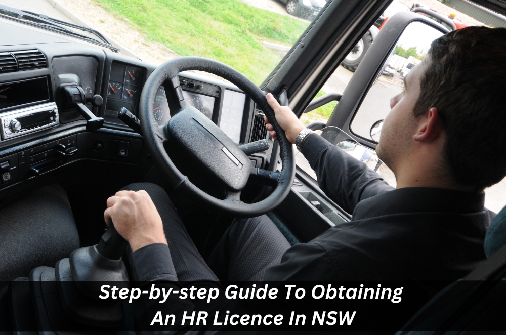Image presents Step-by-step Guide To Obtaining An HR Licence In NSW