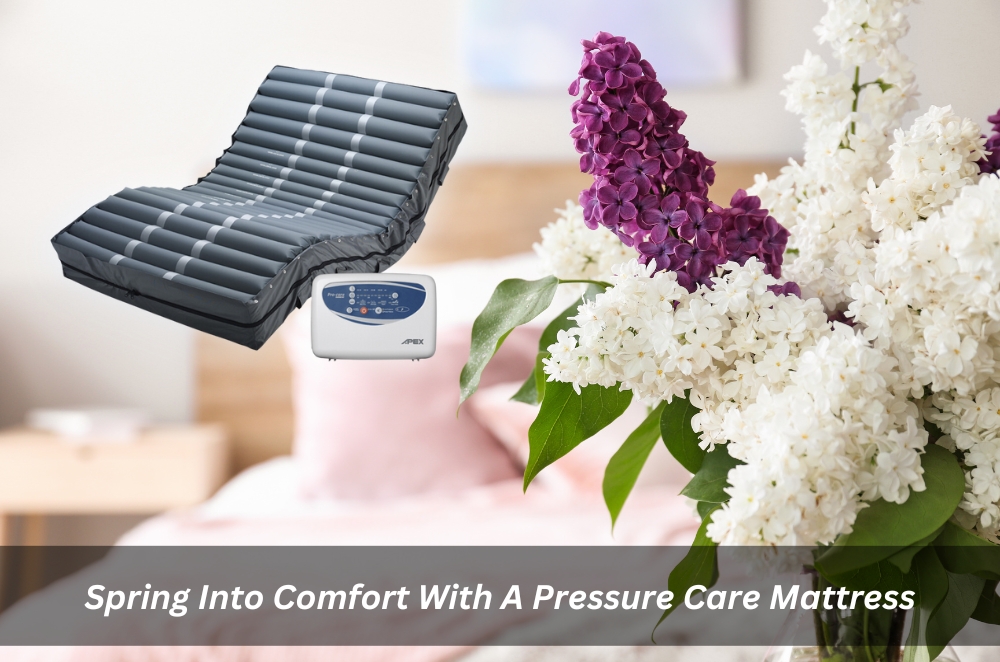 Image presents Spring into Comfort with a Pressure Care Mattress
