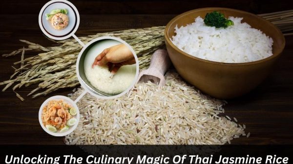 Image presents Unlocking The Culinary Magic Of Thai Jasmine Rice